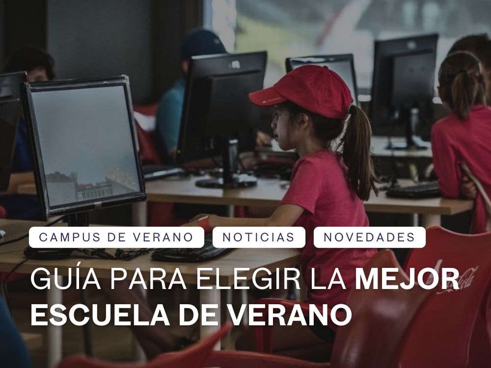 guia para elegir la mejor escuela de verano guia para elegir la mejor escuela de verano